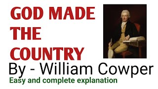 ।।GOD MADE THE COUNTRY।। William Cowper।।English Era।।Best Explanation।।