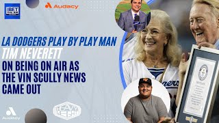 Tim Neverett talks about being on the call and letting Dodger fans know Vin Scully has passed away