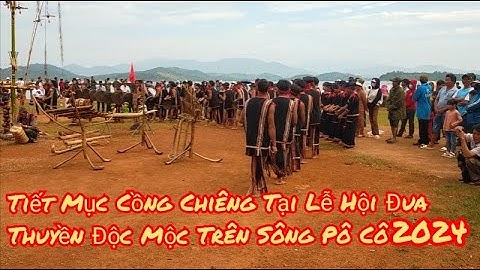 Tiết Mục Cồng Chiêng Ngay Trên Bãi Đất Bồi Tại Lễ Hội Đua Thuyền Độc Mộc Trên Sông Pô Cô