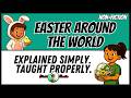 Easter Around the World | Traditions, Culture and Celebrations Explained