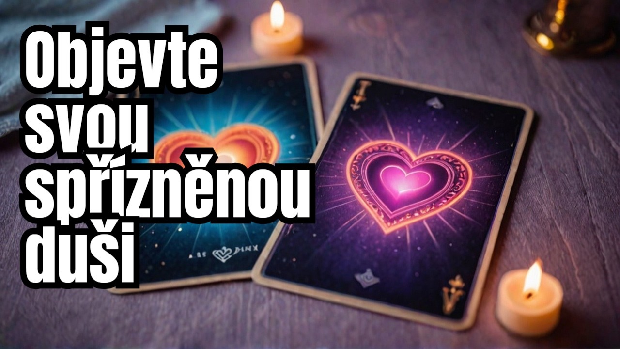 Co vám karty odhalí o vaší spřízněné duši ?