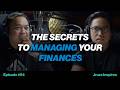 Ep 54: The Secrets to Managing Your Finances | with Jay Tolentino