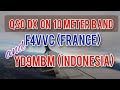 F4VVC (FRANCE) AND YD9MBM QSO DX 10 METER BAND. SUNDAY, 17 MARCH 2024 at 04.30 UTC.