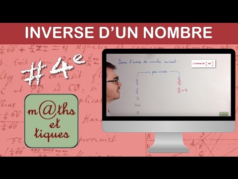 Vidéo: Comment trouve-t-on le contraire et l'inverse d'un nombre ?