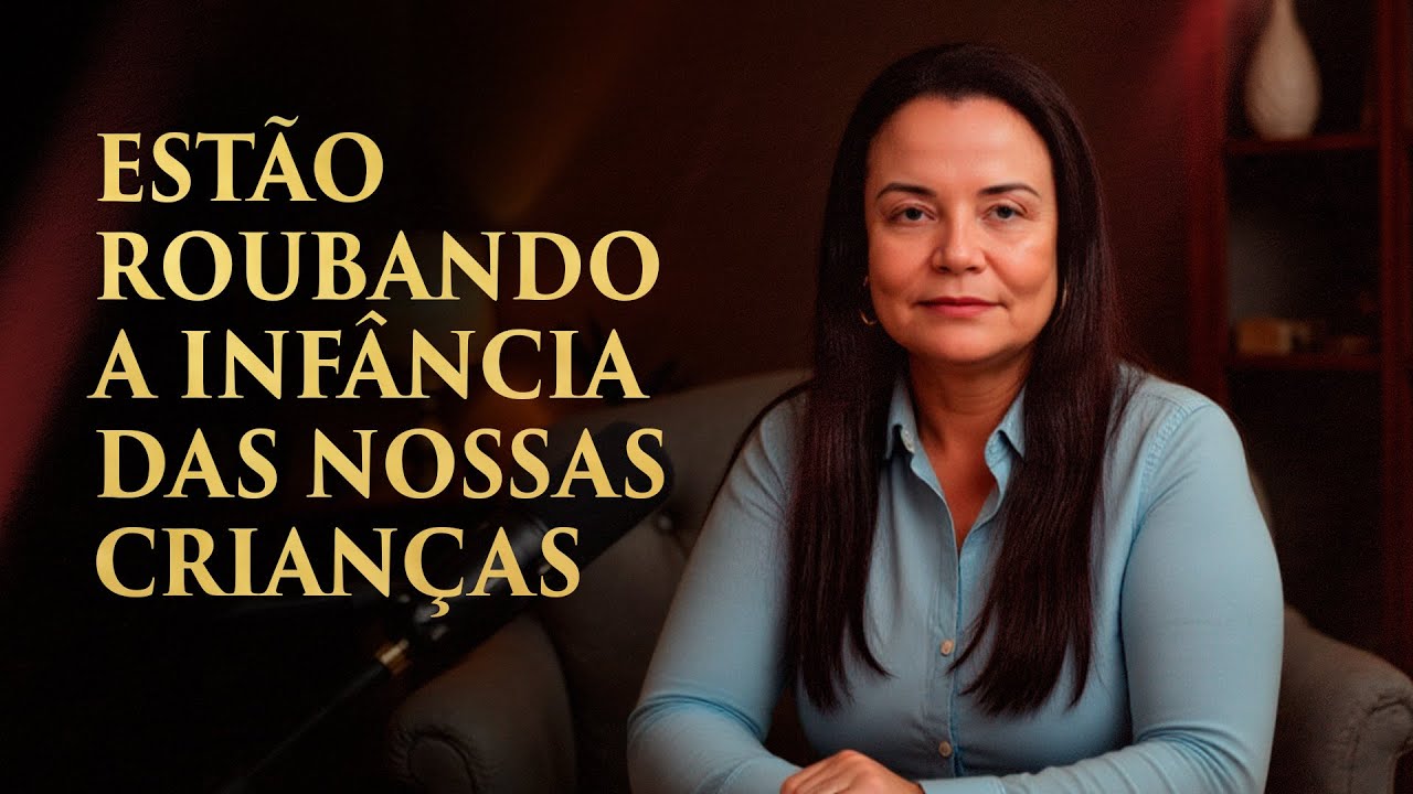 ADULTIZAÇÃO: O Crime Silencioso Contra a Infância | Dra. Andréa Vermont