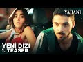 Yabani 1. Teaser | Yakında FOX'ta!