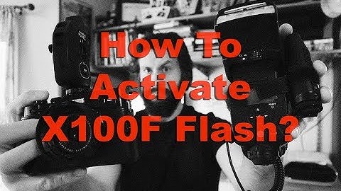 How To Activate Flash On Fuji X100F