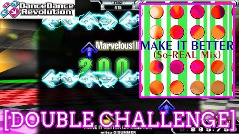 【DDR 2nd】 MAKE IT BETTER (So-REAL Mix) / mitsu-O! SUMMER [DOUBLE CHALLENGE] 譜面確認 Play