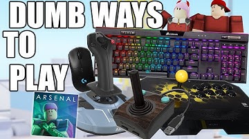 DUMB WAYS TO PLAY ARSENAL | ROBLOX