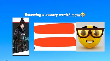 Becoming an sweaty wraith main😭