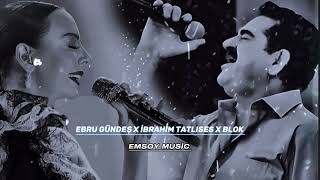 Ebru Gündeş - İbrahi̇m Tatlses - Blok3 Aramam (Emsoy)