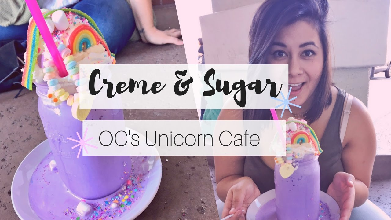 Creme & Sugar Anaheim's unicorn themed cafe YouTube