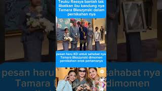 momen pernikahan Teuku Rassya dengan cleantha Islan #tamarableszynski #shortvideo #viral #trending