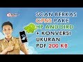 TUTORIAL SCAN IJAZAH PAKE ANDROID DAN MENGECILKAN UKURAN PDF - Budika Rabbani