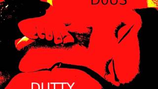 D0Us - Dutty