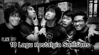 10 LAGU NOSTALGIA SAMSONS TERBAIK TERPOPULER TANPA IKLAN | KENANGAN TERINDAH - BUKAN DIRIKU