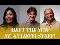 Meet the new st anthony staff
