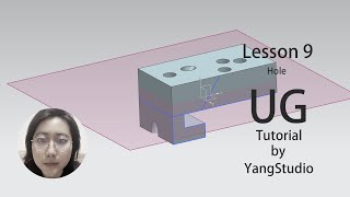 UG NX tutorial lesson9-Hole by YangStudio