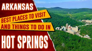 HOT SPRINGS, ARKANSAS - Best Things to Do | Top 10 Places to Visit in Hot Springs, AR (Travel Guide)