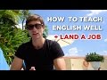 Top 7 TEFL Tips: How To Teach English Well And Land A Great Job