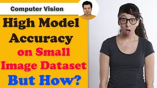 Increase ACCURACY of Model on Small Dataset | DATA AUGMENTATION for Small Image Dataset