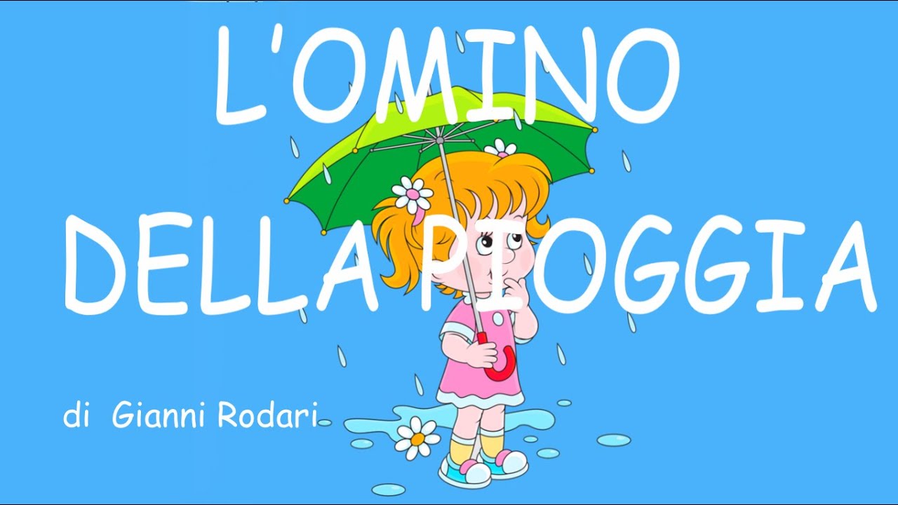 L'OMINO DELLA PIOGGIA-Gianni Rodari- racconto breve- speciale primavera