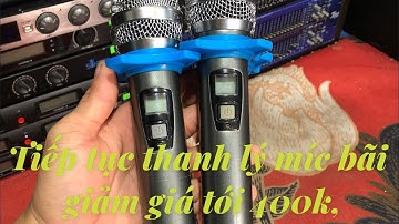 Tiếp tục thanh lý míc bão giá rẻ bất ngờ cho các bác chơi, lh 0378030730