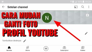 CARA MENGGANTI FOTO PROFIL YOUTUBE CHANNEL DI HP ANDROID 2022