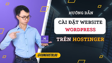 Hướng dẫn cài đặt và Quản lý website Wordpress trên Hosting của Hostinger - Công Việt Blog