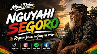 Mbah Dubo - NGUYAHI SEGORO | Reggae Jawa Wejangan Urip
