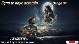 Eşqa Te Dengê Dil ♥️💚🤍