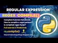 regex compile function full details in python | regex compile python | regular expression in python