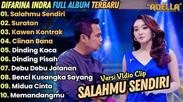 Salahmu Sendiri - Difarina Indra Full Album Terbaru || Adella Full Album Terbaru 2024 Dangdut Koplo