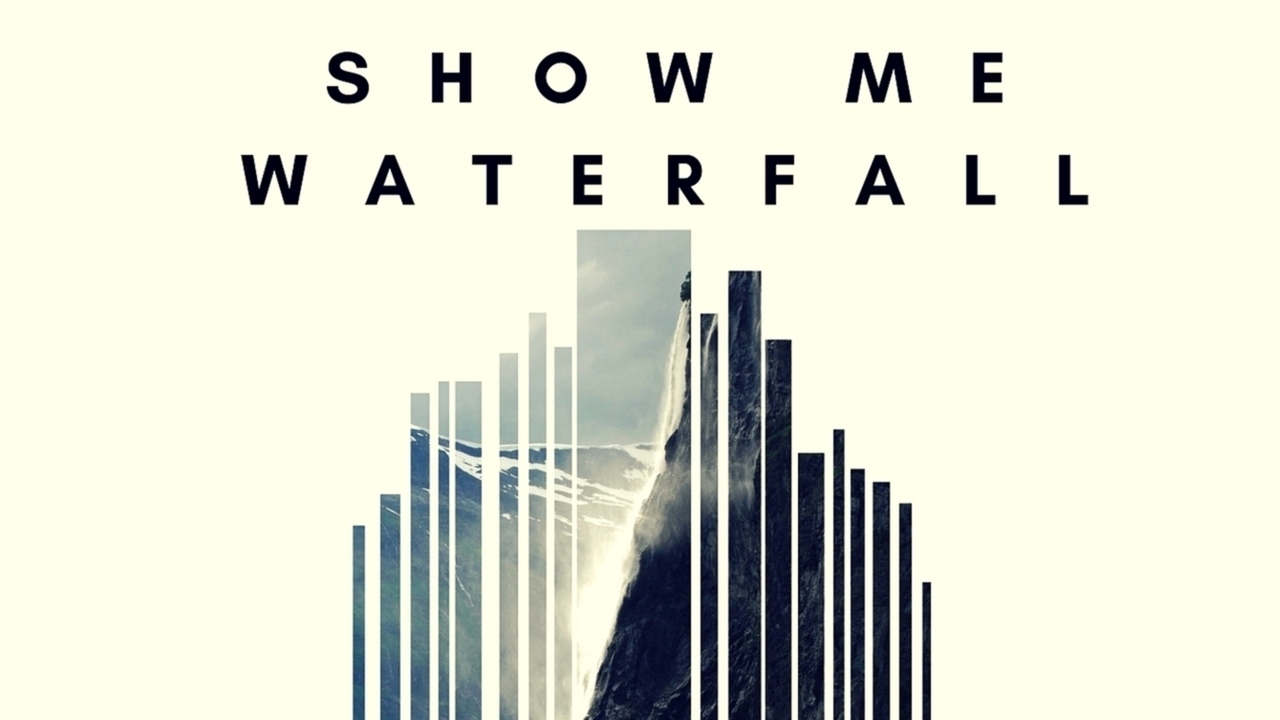 Watch Show Me - Waterfall (Original Mix) on YouTube Watch Show Me - Waterfall (Original Mix) on YouTube