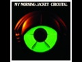 My Morning Jacket - Victory Dance