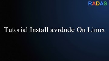 1.2 Install avrdude On Linux