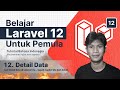 Laravel 12 Tutorial #12: Cara Menampilkan Detail Data di Laravel 12 (Cocok Bagi Pemula!)