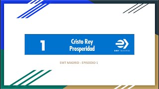 LÍNEA 1 | EMT MADRID EPISODIO 1
