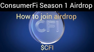 How To Participate in CONSUMERFI TGE & AIRDROP 