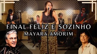 Final feliz e Sozinho - Mayara Amorim (Cover Session)