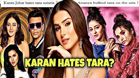Are Karan Johar and Ananya Pandey the reason behind TARA SUTARIA'S downfall ?