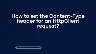 How to set the Content-Type header for an HttpClient request?