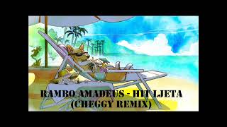 Download Lagu Rambo Amadeus - Hit Ljeta (Cheggy Remix) MP3