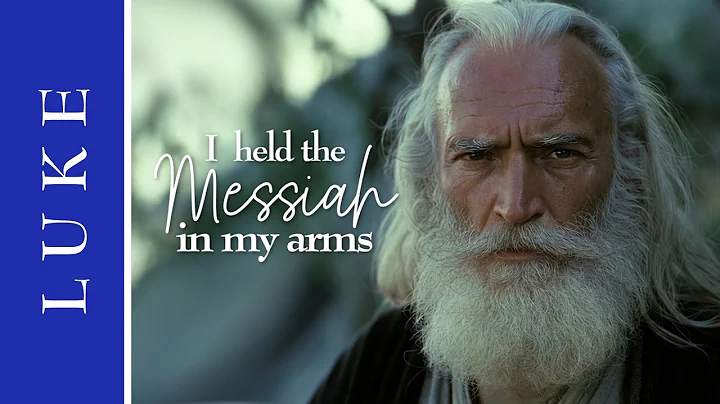 I Held the Messiah in My Arms – Song of Simeon (Luke 2)