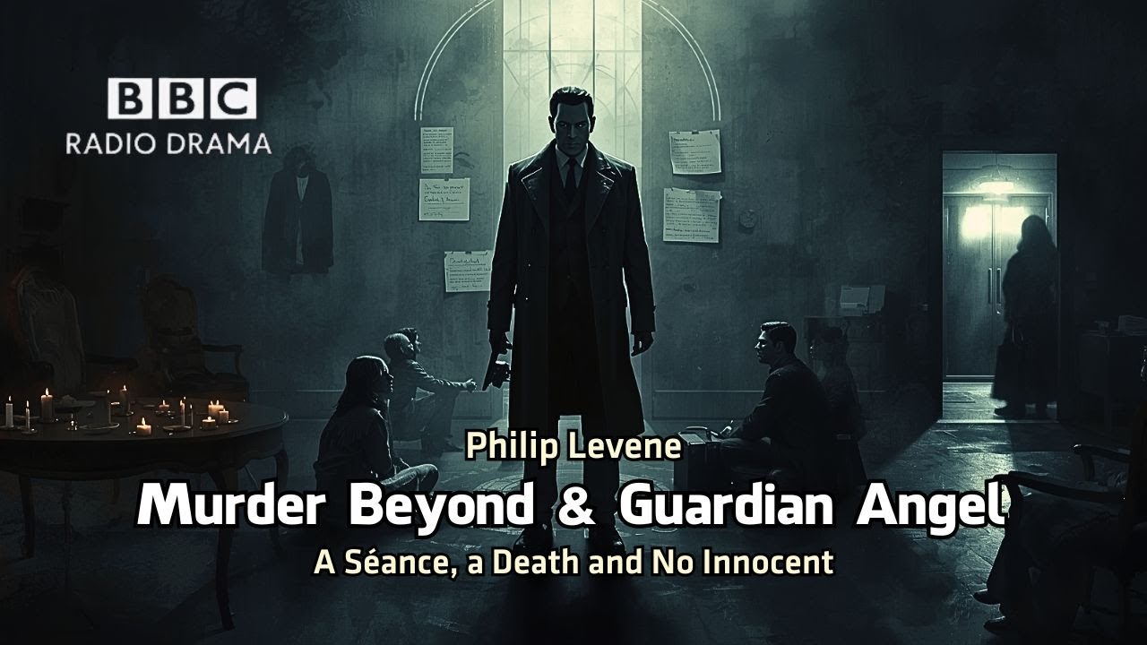 Murder Beyond & Guardian Angel | Philip Levene | BBC Radio Drama | A Séance, a Death and No Innocent