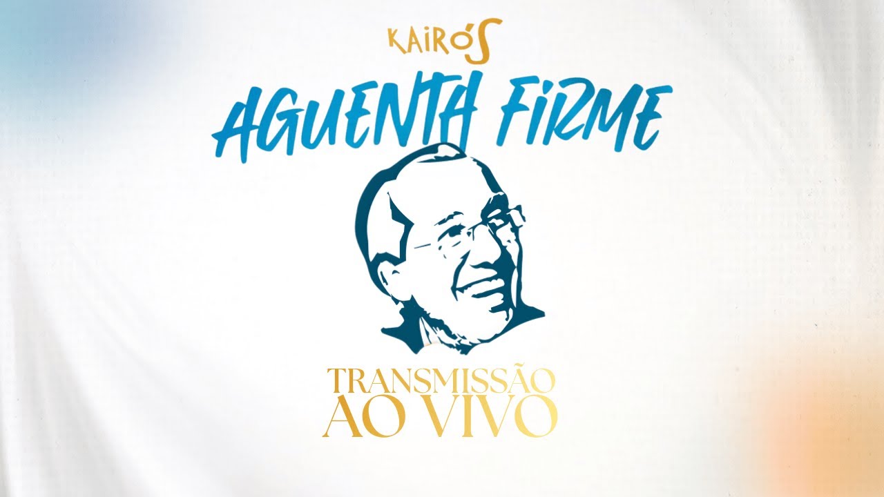 Kairós "Aguenta Firme" | Domingo