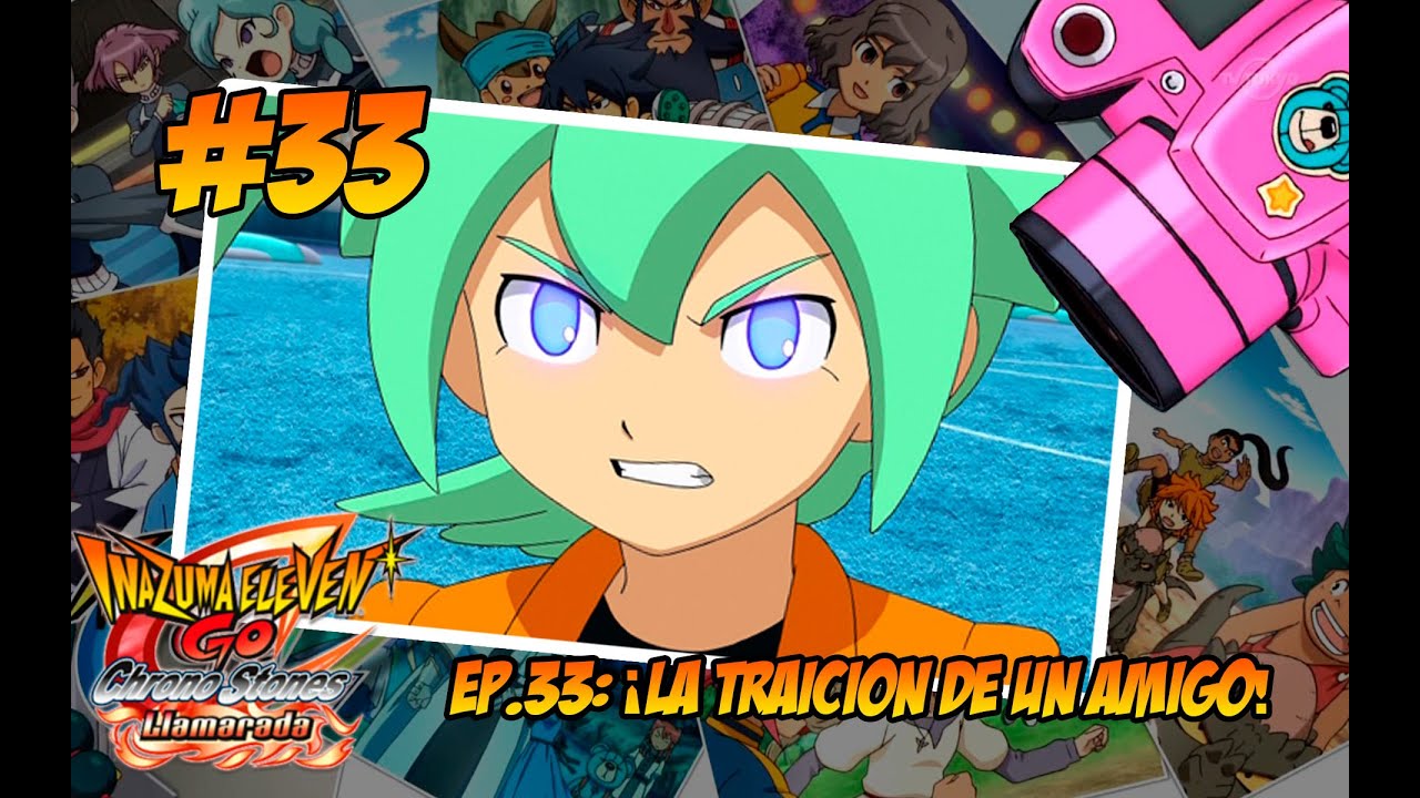 Inazuma Eleven Go Chrono Stone Ep 33