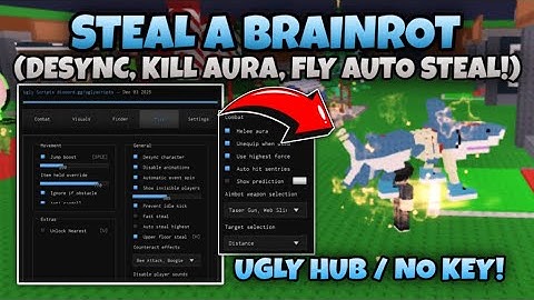 Steal A Brainrot Script *KEYLESS* UGLY HUB, ANTI HIT, FAST STEAL, COMBAT AURA, INVISIBLE DESYNC BEST