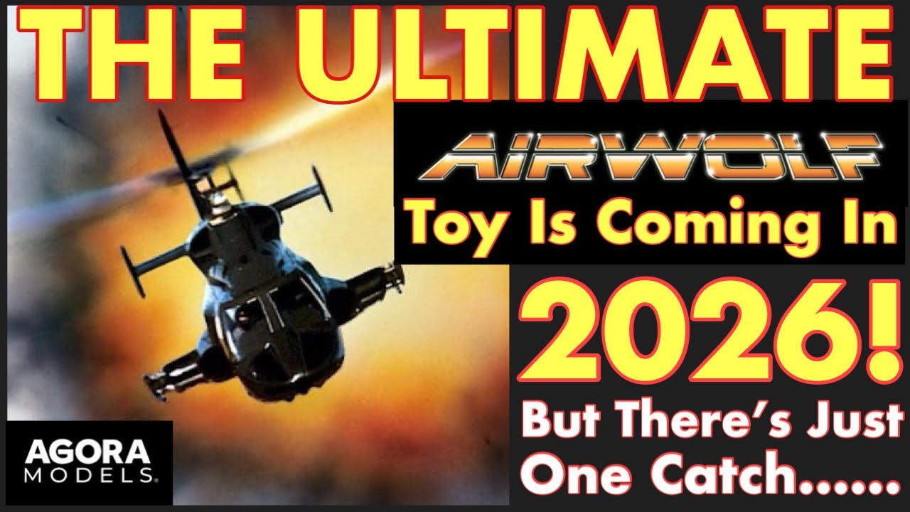 THE ULTIMATE AIRWOLF TOY Is Coming In 2026 From Agora Models But There 
