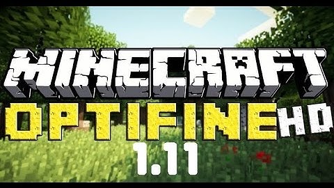 MC-MOD - Optifine HD 1.11/1.10.2 - How to install Optifine HD 1.11